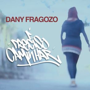 Download track Um Dia De Cada Vez Dany Fragozo