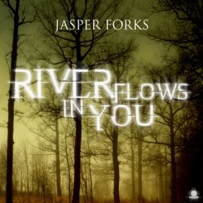 Download track River Flows In You (Pacific Mix) Jasper ForksLasershow