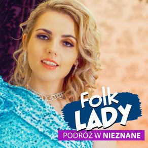 Download track Podróż W Nieznane Folk Lady