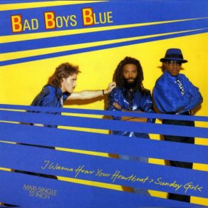 Download track I'wanna Hear Your Heartbeat (Sunday Girl) Bad Boys Blue