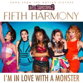 Download track I'm In Love With A Monster Fifth Harmony