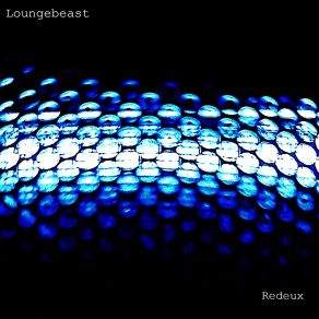 Download track Syncopatico Redeux Loungebeast