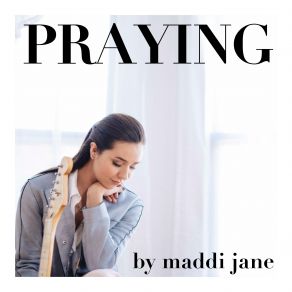 Download track Praying Maddi Jane