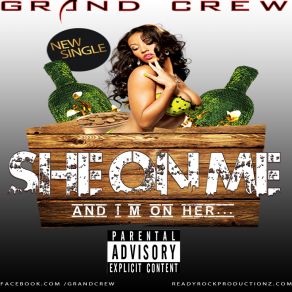 Download track Grand Crew - She On Me Ready Rock Recordz