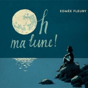 Download track Oh Ma Lune! Edmée Fleury