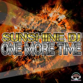Download track One More Time (RainDropz! Remix Edit) Sunshine Dj