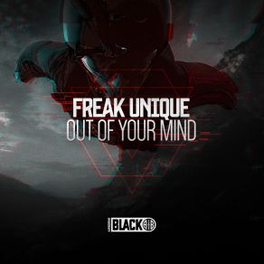 Download track Out Of Your Mind Unique Freak