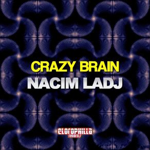 Download track Crazy Brain Nacim Ladj