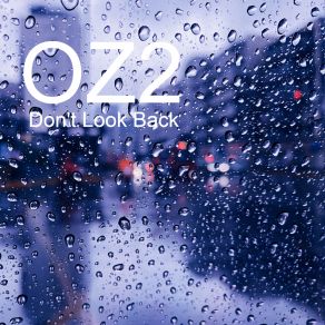 Download track Don't Look Back (Extended Version) OZ2