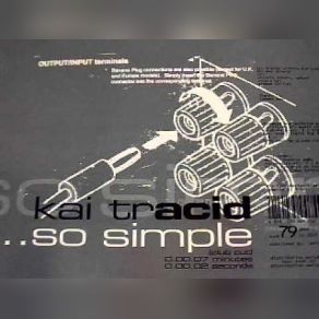 Download track So Simple (Club Cut) Kai Tracid