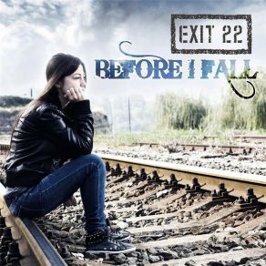 Download track Before I Fall Exit 22