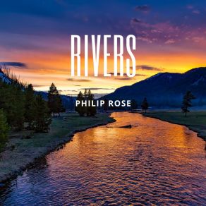 Download track Rivers Philip Rose