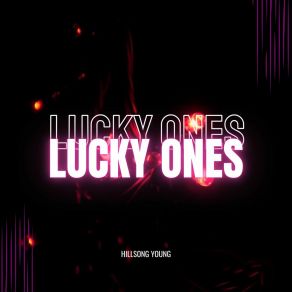 Download track Lucky Ones (Radio Edit) Hillsong Young