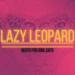 Download track Hey Cheetah! Lazy Leopard