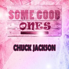 Download track A Man Ain't Supposed To Be Crying Chuck Jackson