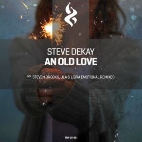 Download track An Old Love (Ula & Libra Emotional Remix) Steve DekayUla