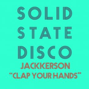 Download track Clap Your Hands (Andrea Jeannin Remix) JackkersonAndrea Jeannin