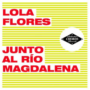 Download track Junto Al Río Magdalena Lola Flores