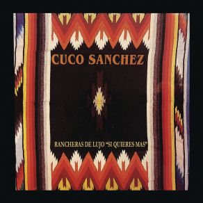 Download track Si Quieres Más Cuco Sánchez