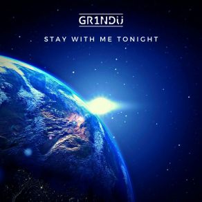 Download track Stay With Me Tonight (Radio Edit) GR1NDU