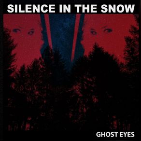 Download track Ghost Eyes Interlude Silence In The Snow