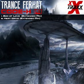 Download track God Of Love (Extended Mix) Trance Ferhat