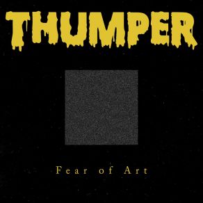 Download track Fear Of Art Thumper