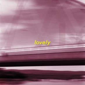 Download track Lovely Sorry Idk