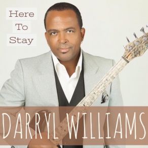 Download track Here To Stay Darryl WilliamsEuge Groove