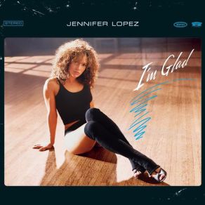 Download track I'M Glad (Paul Oakenfold Remix)  Jennifer Lopez