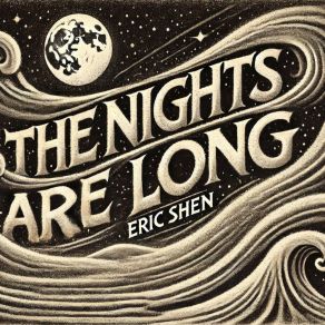 Download track The Nights Are Long Eric Shen