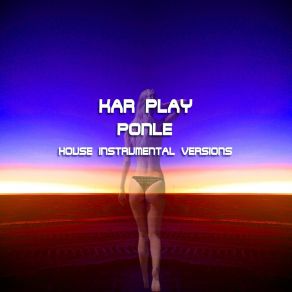 Download track Ponle (Extended House Shock Drum Mix) Kar Play