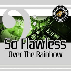 Download track Over The Rainbow So Flawless