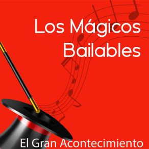 Download track Muy Tarde Los Mágicos Bailables