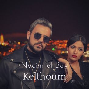 Download track Kelthoum Nacim El Bey