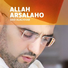 Download track Allah Arsalaho Said Alachhab