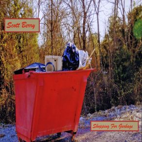 Download track Shopping For Garbage Scott Berry