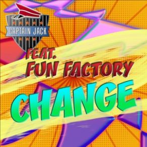 Download track Change (Radio Video Mix) Fun Factory, Captain Jack