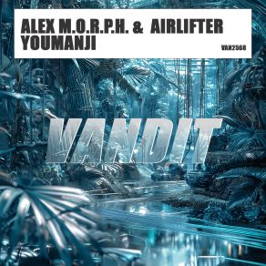 Download track YOUMANJI Alex M. O. R. P. H.AIRLIFTER