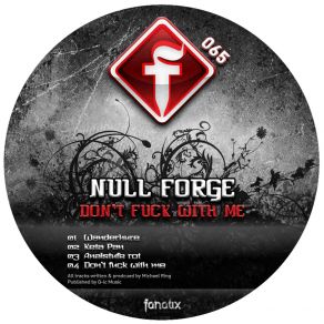 Download track Don't Fuck With Me Null Forge