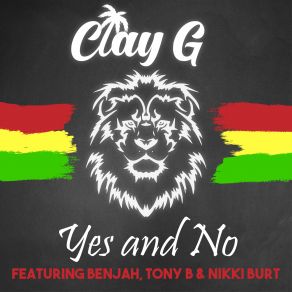 Download track Yes And No Benjah, Nikki Burt, Tony B, Clay G