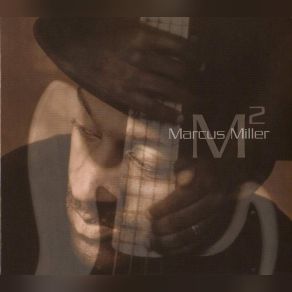 Download track Your Amazing Grace Marcus Miller