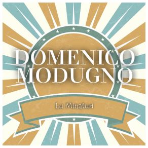 Download track Addio... Addio Domenico Modugno