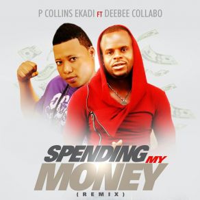 Download track Spending My Money (Remix) Deebee Collabo