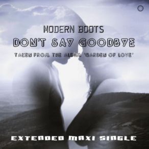 Download track Don't Say Goodbye (Euro Short Vocal Mix) Modern Boots