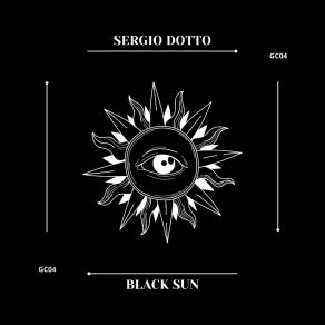 Download track Black Sun (Original Mix) Sergio Dotto