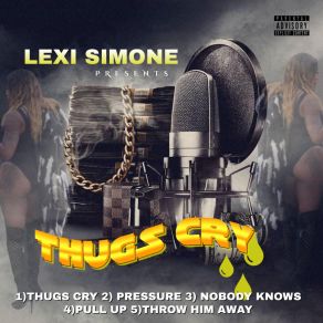 Download track THUGS CRY Lexi Simone