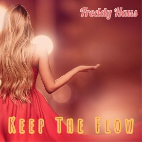 Download track Keep The Flow (Extended Mix) Freddy Haus