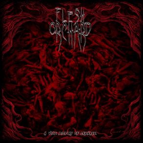 Download track Grinding The Dead Flesh Orchard