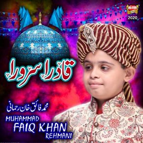 Download track Qadira Sarwara Muhammad Faiq Khan Rehmani